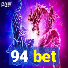 94 bet